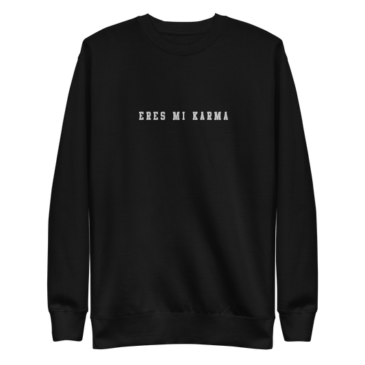 Eres Mi Karma Embroidered Authentic Mexican Spanish Graphic Quote Sweatshirt
