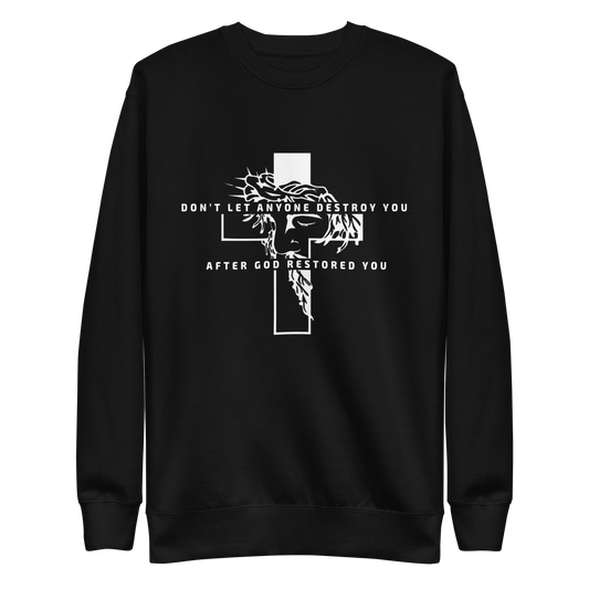 God Restored You Inspiring Graphic Sweatshirt with quotes