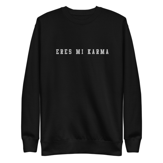 Eres Mi Karma Embroidered Authentic Mexican Graphic Quote Sweatshirt