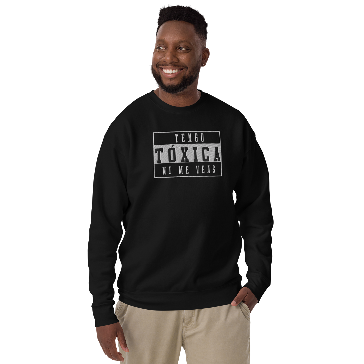 Tengo Tóxica Embroidered Authentic Mexican Graphic Quote Sweatshirt