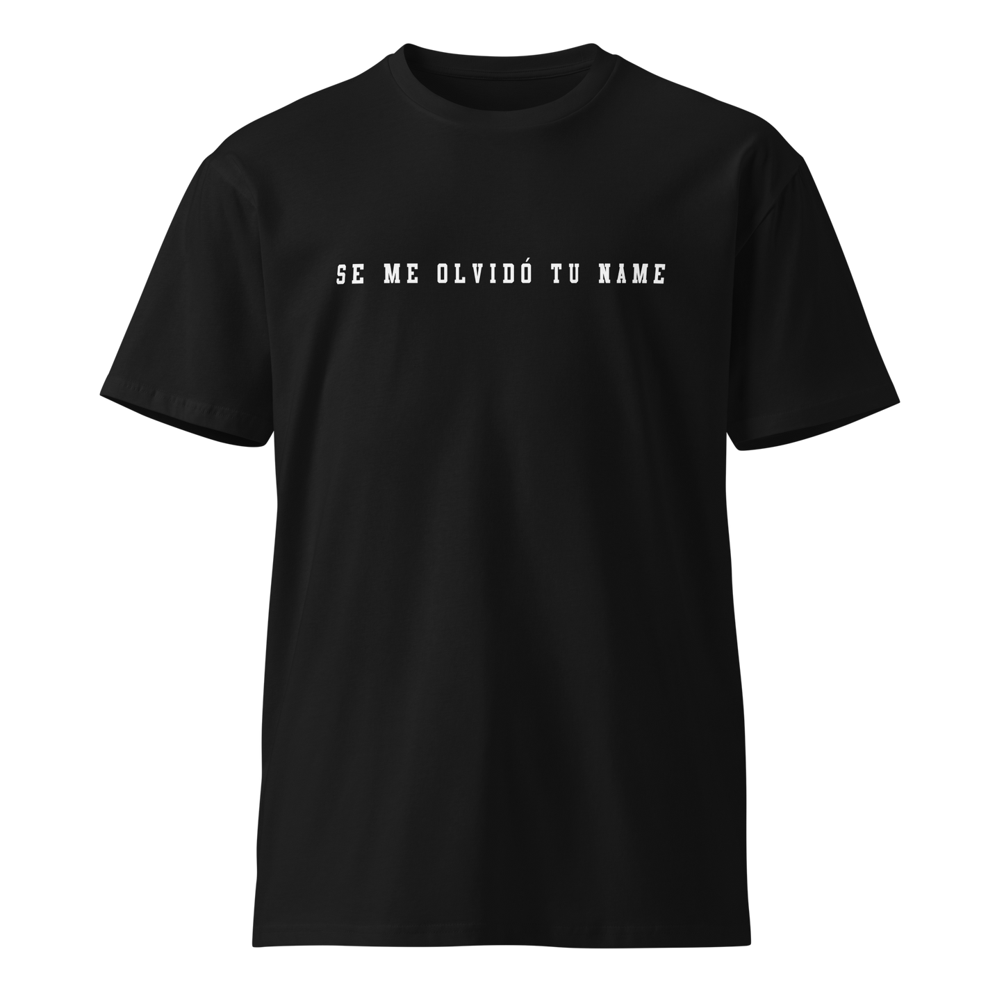 Se Me Olvido Tu Name Men's Authentic Mexican Graphic Quote Tee