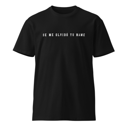 Se Me Olvido Tu Name Men's Authentic Mexican Graphic Quote Tee