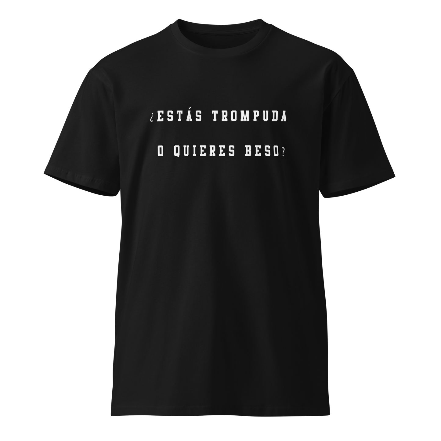 Estas Trompuda Men's Authentic Mexican Graphic Quote Tee