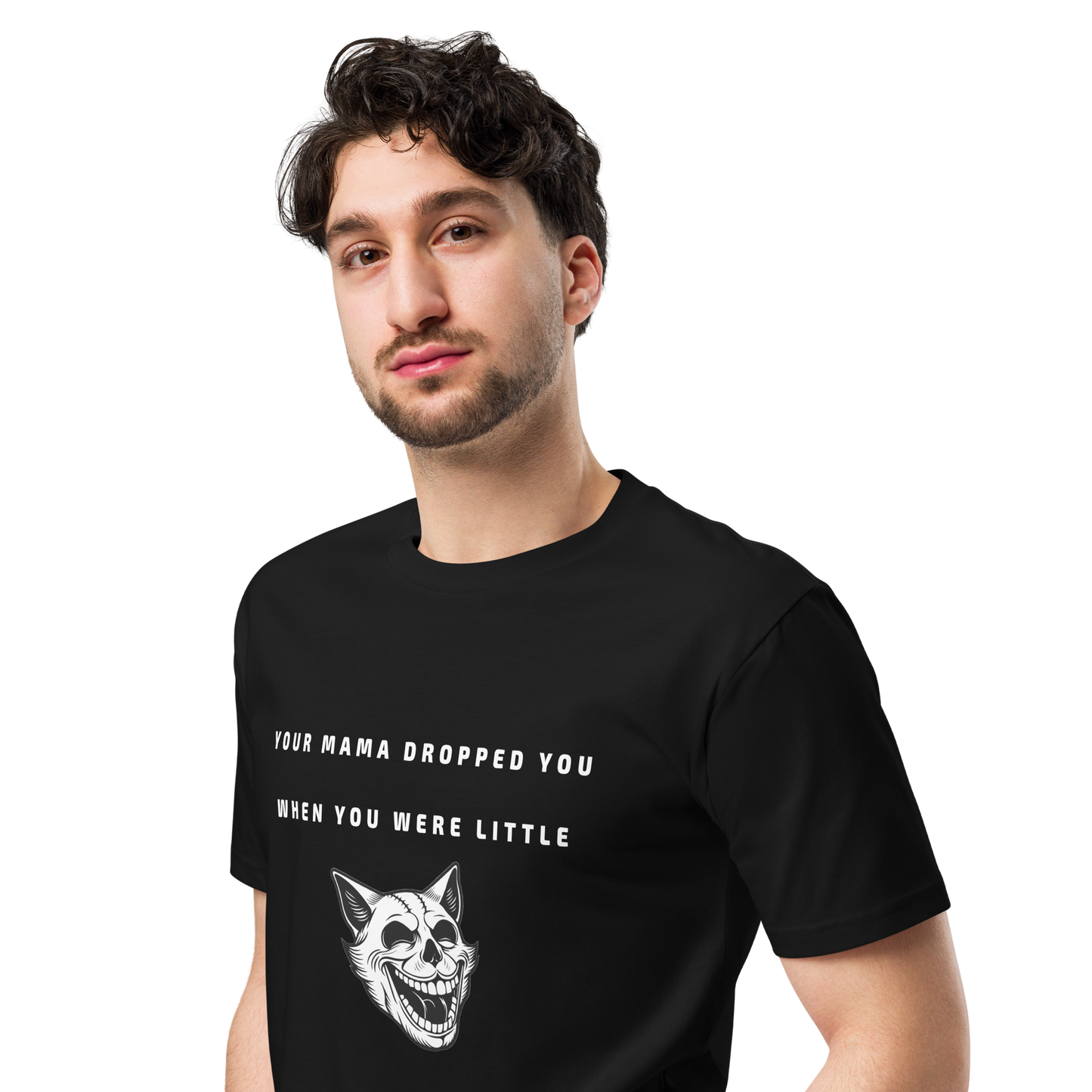 Your Mama Dropped You Men’s Graphic T-shirt with quotes