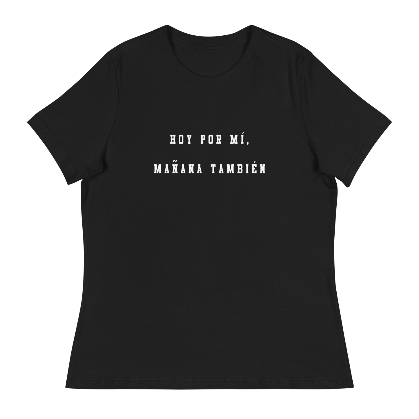 Hoy Por Mi Women's Authentic Mexican Graphic Quote Tee